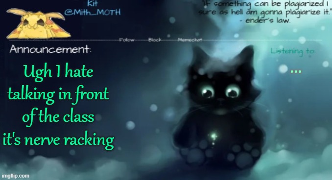 …. | ... Ugh I hate talking in front of the class it's nerve racking | made w/ Imgflip meme maker