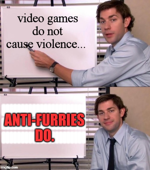 MMMMMMMMMM YESSSS | ANTI-FURRIES DO. IIIIIIIIIIIIIIIIIIIIII
IIIIIIIIIIIIIIIIIIIIII
IIIIIIIIIIIIIIIIIIIIII | made w/ Imgflip meme maker