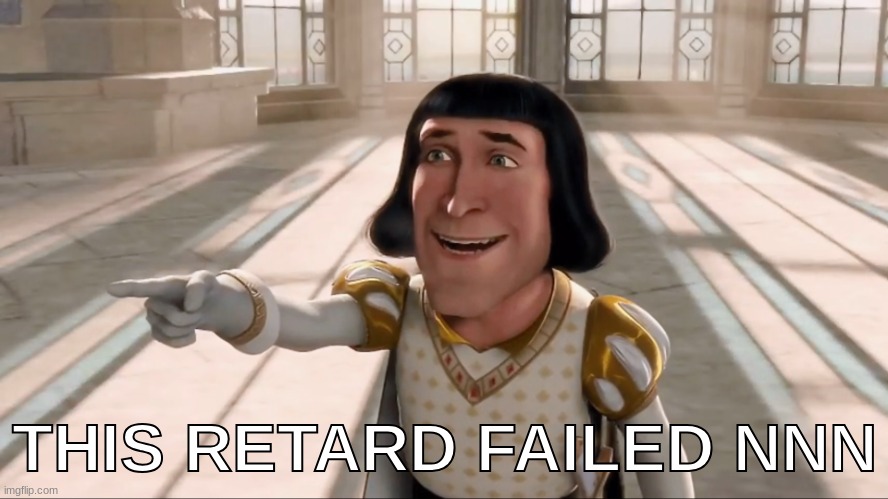 its a temp | image tagged in this retard failed nnn | made w/ Imgflip meme maker