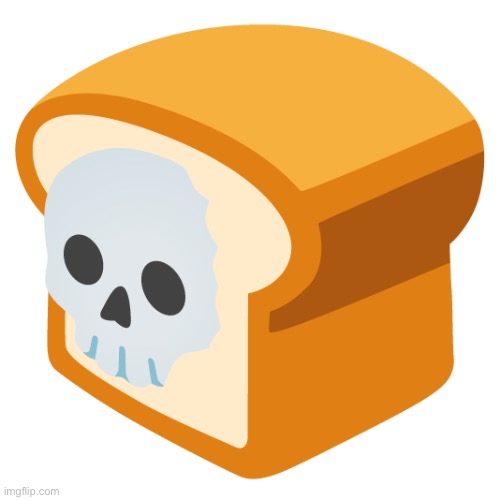 Deadbread | made w/ Imgflip meme maker