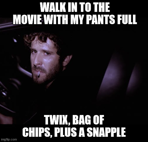 Lil Dicky White Crime | WALK IN TO THE MOVIE WITH MY PANTS FULL; TWIX, BAG OF CHIPS, PLUS A SNAPPLE | image tagged in lil dicky,white crime | made w/ Imgflip meme maker
