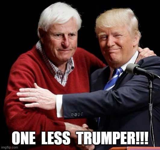 ONE  LESS  TRUMPER!!! | made w/ Imgflip meme maker