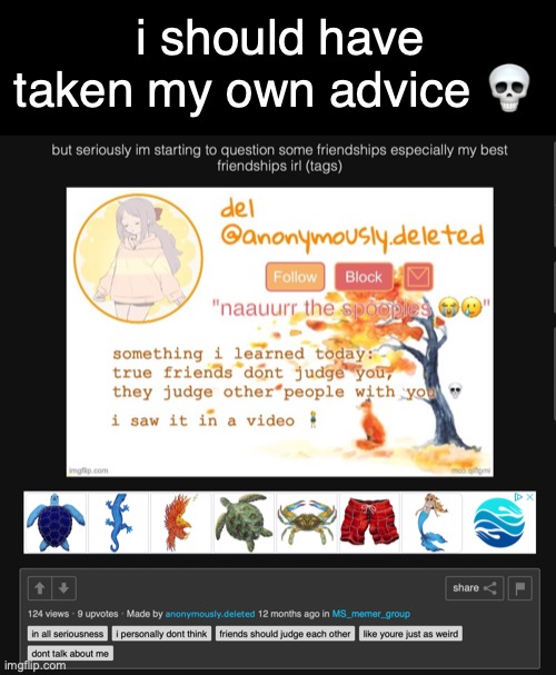 bro there is no way i reenacted the same downfall as last year this year | i should have taken my own advice 💀 | made w/ Imgflip meme maker
