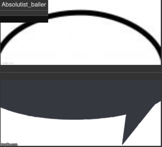 Absolutist_baller Anouncement | image tagged in absolutist_baller anouncement | made w/ Imgflip meme maker