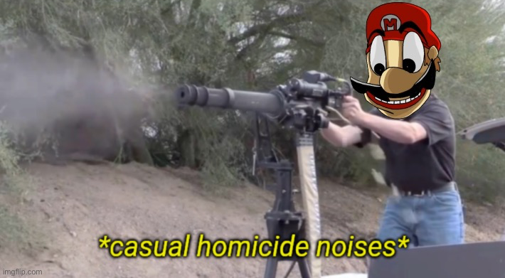 Mario’s casual homicide noises Blank Meme Template