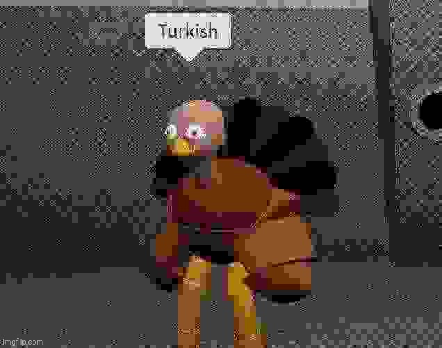Turkish | made w/ Imgflip meme maker