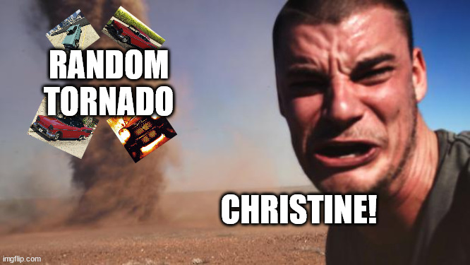 Tornado Christine! | RANDOM TORNADO; CHRISTINE! | image tagged in tornado guy,gta 5,tornado | made w/ Imgflip meme maker