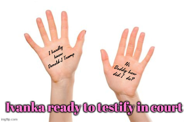 Ivanka's ready fo court | image tagged in ivanka trump,donald trump,convicted for fraud,convicted felon,maga,criminal | made w/ Imgflip meme maker