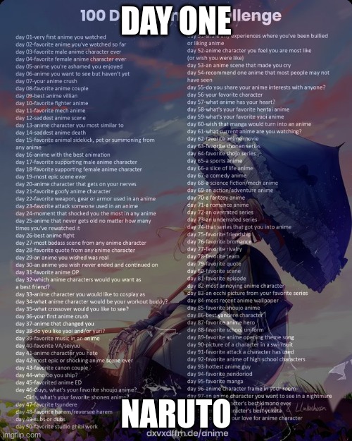 100 day anime challenge | DAY ONE; NARUTO | image tagged in 100 day anime challenge | made w/ Imgflip meme maker