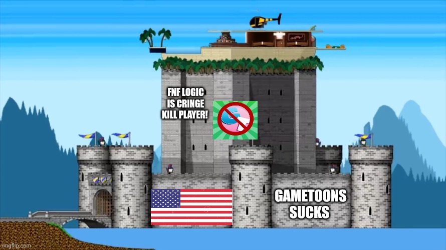 Anti gametoons legion castle | FNF LOGIC IS CRINGE KILL PLAYER! GAMETOONS SUCKS | image tagged in gametoons | made w/ Imgflip meme maker