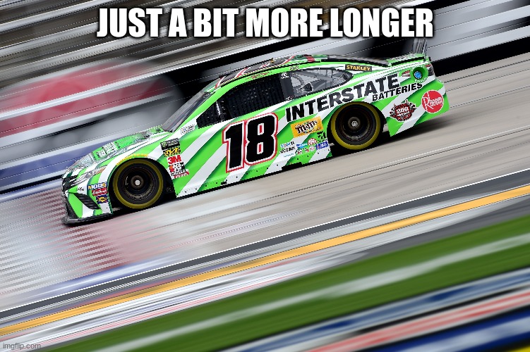 JUST A BIT MORE LONGER | made w/ Imgflip meme maker