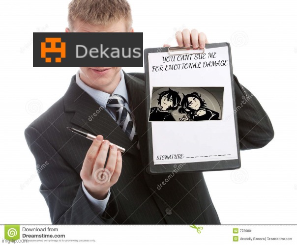 contract | YOU CANT SUE ME FOR EMOTIONAL DAMAGE SIGNATURE: __________ | image tagged in contract | made w/ Imgflip meme maker