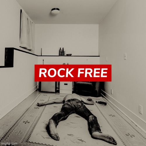 ROCK FREE | image tagged in quotes,inspirational | made w/ Imgflip meme maker