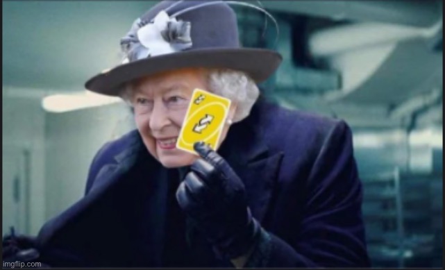 queen uno reverse card | image tagged in queen uno reverse card | made w/ Imgflip meme maker