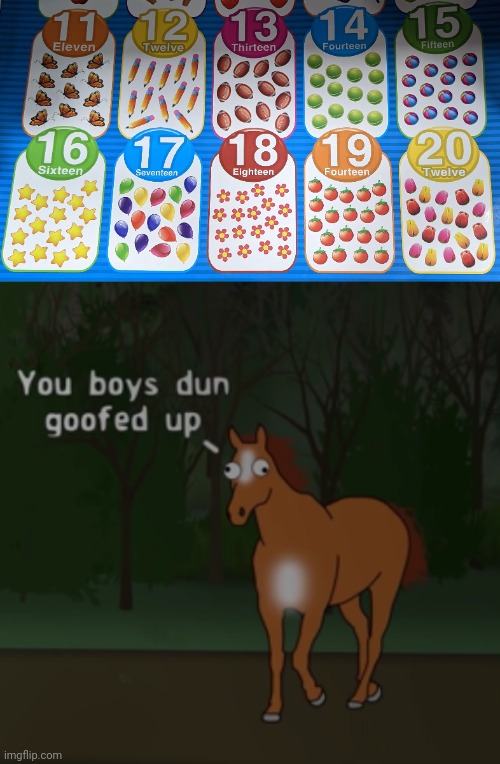 Fourteen, Twelve | image tagged in you boys dun goofed up,numbers,number,you had one job,memes,fails | made w/ Imgflip meme maker