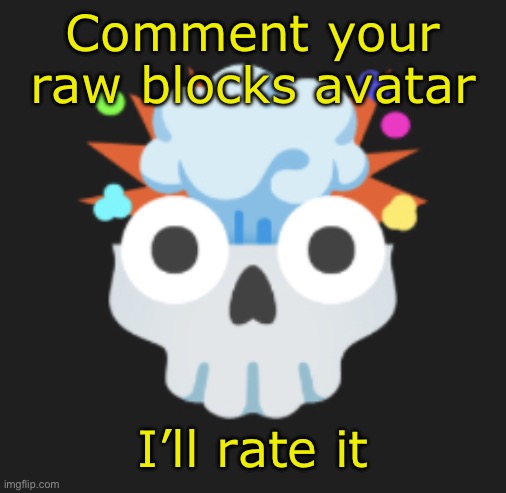 rating your raw blocks avatars | Comment your raw blocks avatar; I’ll rate it | image tagged in omg omg omg | made w/ Imgflip meme maker