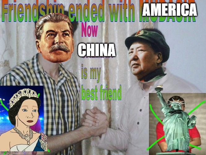 L communism | AMERICA; CHINA | image tagged in friendship ended | made w/ Imgflip meme maker