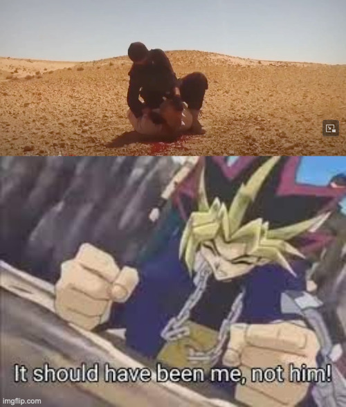 the isis guy lmao | image tagged in it should have been me | made w/ Imgflip meme maker