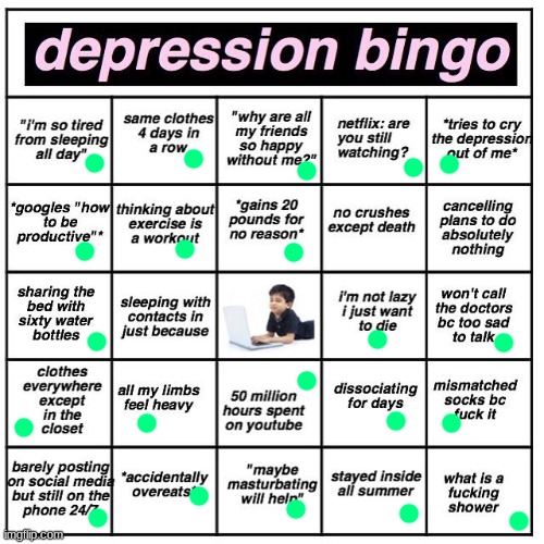 Depression bingo | image tagged in depression bingo | made w/ Imgflip meme maker