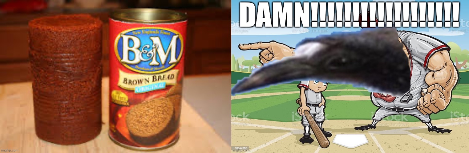 CANNED BREAD!!!!!!!!!!!!!!!!!!!! | made w/ Imgflip meme maker
