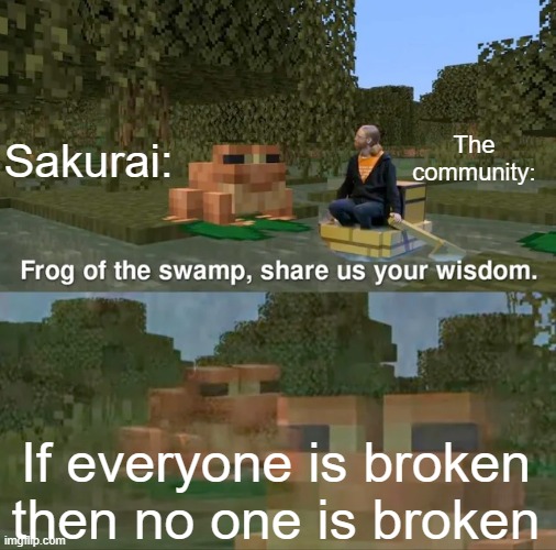 All dlc is like this | Sakurai:; The community:; If everyone is broken then no one is broken | image tagged in frog of the swamp share us your wisdom,fun,memes,super smash bros | made w/ Imgflip meme maker
