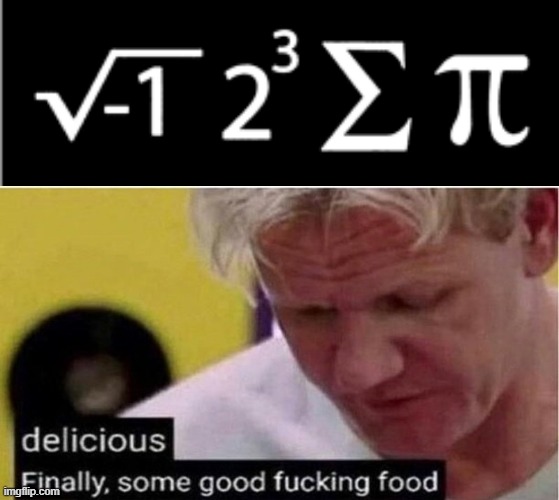 Read the Equation... | image tagged in gordon ramsay some good food | made w/ Imgflip meme maker