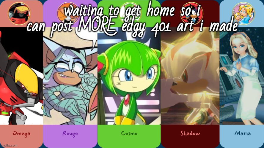 drm/maria's improvised temp (FIXED) | waiting to get home so i can post MORE edgy 401 art i made | image tagged in drm/maria's improvised temp fixed | made w/ Imgflip meme maker