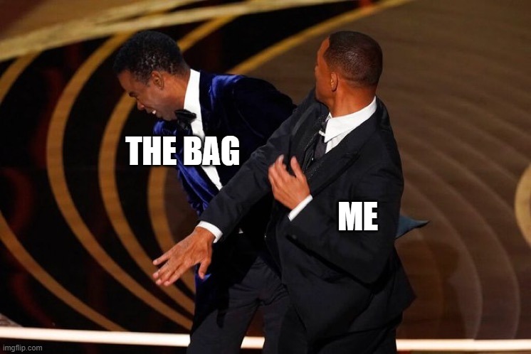 Will Smith Slap | THE BAG ME | image tagged in will smith slap | made w/ Imgflip meme maker
