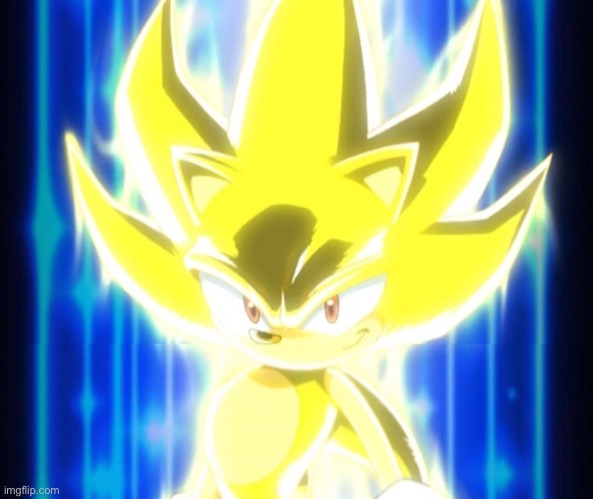 Super Sonic meme | image tagged in super sonic meme | made w/ Imgflip meme maker