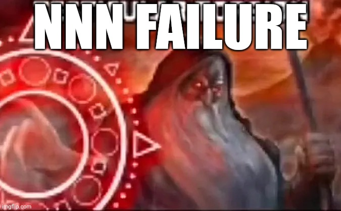 Don't. | NNN FAILURE | image tagged in testicular torsion | made w/ Imgflip meme maker