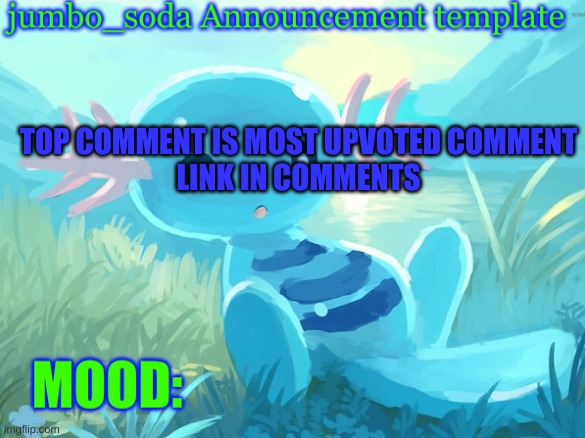 jumbo_soda announcement template | TOP COMMENT IS MOST UPVOTED COMMENT
LINK IN COMMENTS | image tagged in jumbo_soda announcement template | made w/ Imgflip meme maker