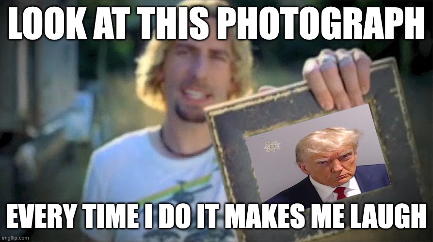 Such A Goofy Picture | LOOK AT THIS PHOTOGRAPH; EVERY TIME I DO IT MAKES ME LAUGH | image tagged in look at this photograph | made w/ Imgflip meme maker