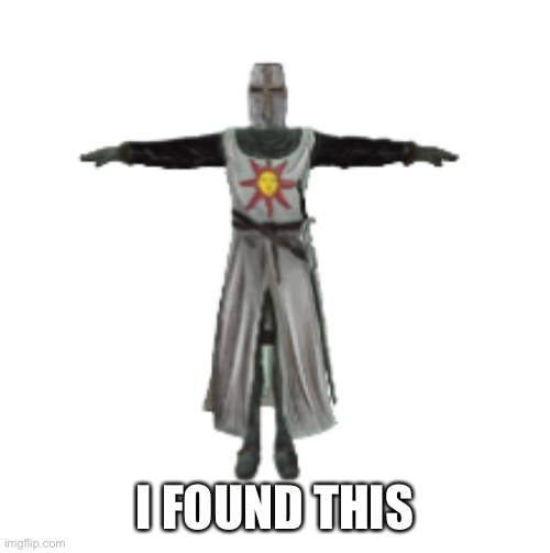 Mom said it's my turn on the holy Sword | I FOUND THIS | image tagged in mom said it's my turn on the holy sword | made w/ Imgflip meme maker