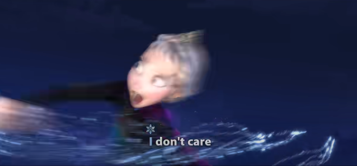 elsa i don't care Blank Meme Template