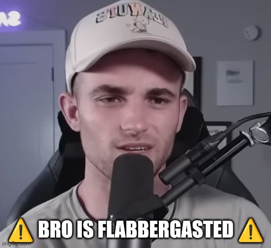 Bro is flabbergasted Blank Meme Template