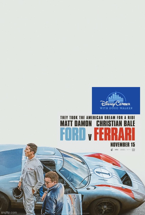 disneycember: ford v ferrari | image tagged in disneycember,nostalgia critic,cars,2010s movies,20th century fox | made w/ Imgflip meme maker