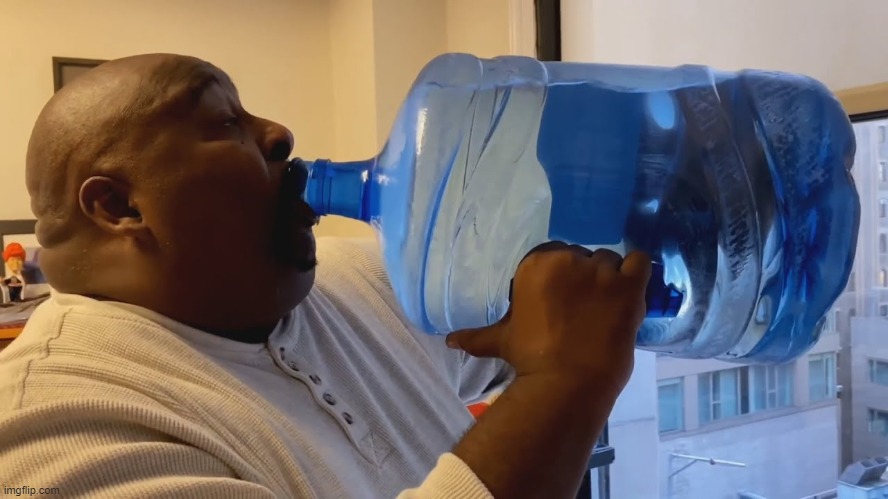 Man chugging water | image tagged in man chugging water | made w/ Imgflip meme maker