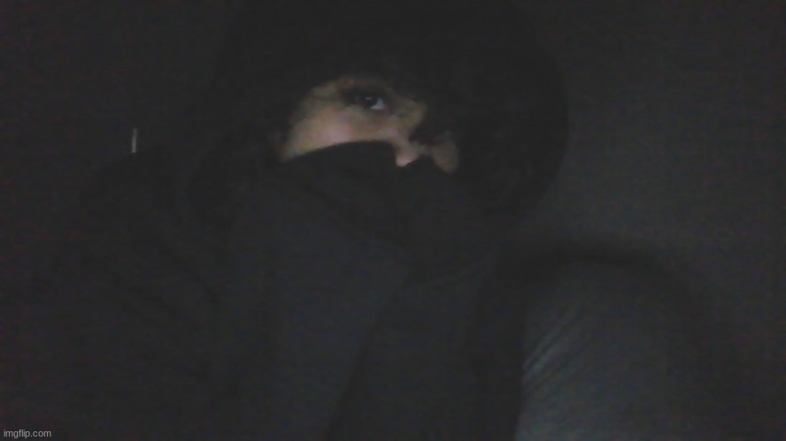 bro its night but im in my fav persons hoddie<3333 mod note: (I lov yor fevurete hodddie) | made w/ Imgflip meme maker