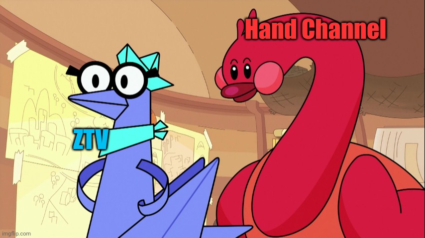 Meme | Hand Channel; ZTV | image tagged in kami and the ruby bird behind | made w/ Imgflip meme maker