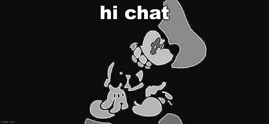 S.Mouse #2 | hi chat | image tagged in s mouse 2 | made w/ Imgflip meme maker