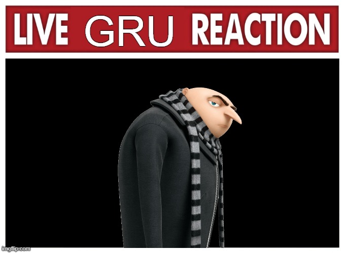 I'm disappointed in you | GRU | image tagged in live reaction | made w/ Imgflip meme maker