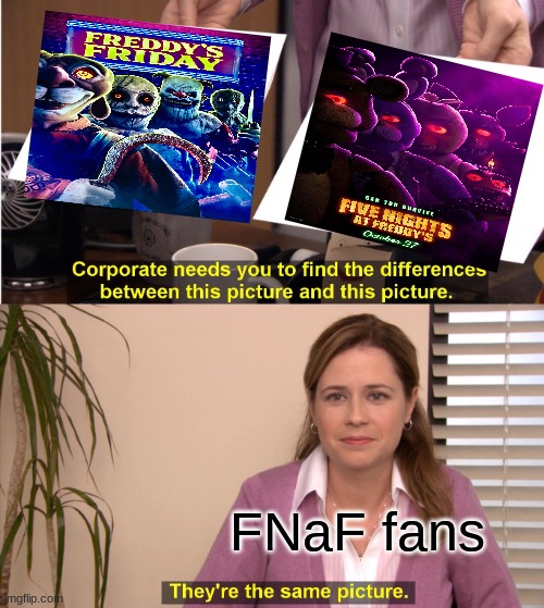Am I the only one who's connecting the dots? | FNaF fans | image tagged in memes,they're the same picture,fnaf | made w/ Imgflip meme maker