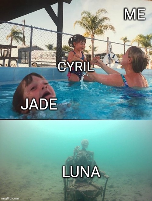 I do ignore some my OCs | ME; CYRIL; JADE; LUNA | image tagged in mother ignoring kid drowning in a pool,oc,original character | made w/ Imgflip meme maker