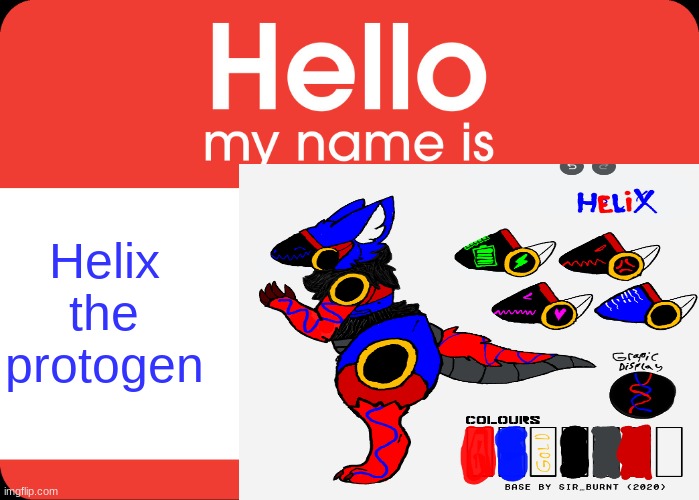 Hello My Name Is | Helix the protogen | image tagged in hello my name is | made w/ Imgflip meme maker