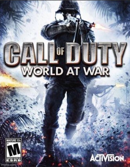 Call of duty world at war | image tagged in call of duty world at war | made w/ Imgflip meme maker