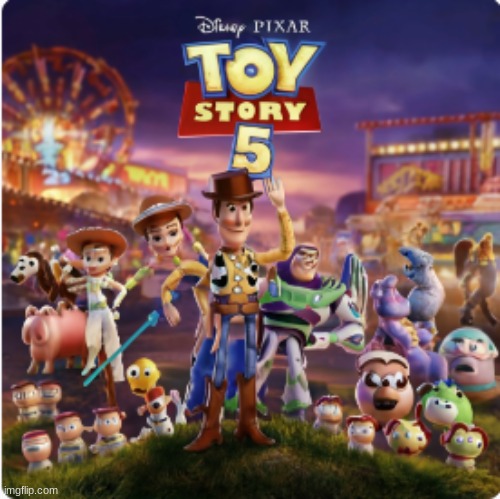 i asked ai to make a toy story 5 movie poster because disney doesn't want to | image tagged in toy story 5,ai | made w/ Imgflip meme maker