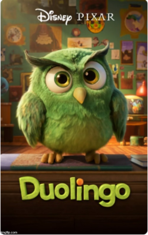 i asked ai to make a duolingo movie poster wait... you're still there!? JUST DO YOUR SPANISH LESSON ALREADY! | image tagged in duolingo,duolingo bird | made w/ Imgflip meme maker