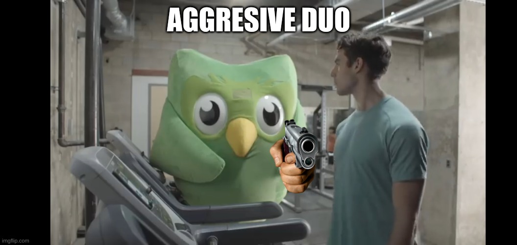 duo | AGGRESIVE DUO | image tagged in at the gym | made w/ Imgflip meme maker
