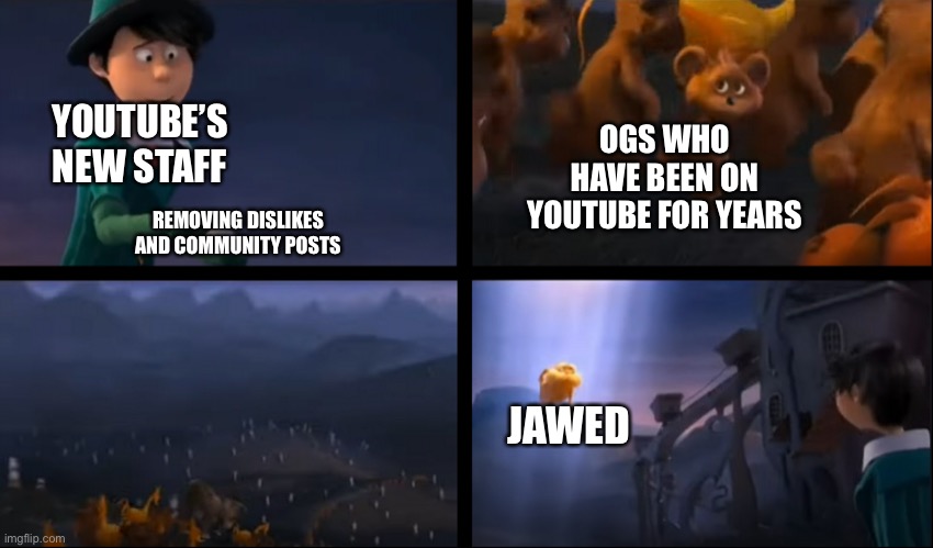 “Unless some person in the team cares a whole awful lot, it’s not going to get better, it’s not.” | YOUTUBE’S NEW STAFF; OGS WHO HAVE BEEN ON YOUTUBE FOR YEARS; REMOVING DISLIKES AND COMMUNITY POSTS; JAWED | image tagged in lorax leaving,youtube,youtube removing community posts,the lorax,memes | made w/ Imgflip meme maker