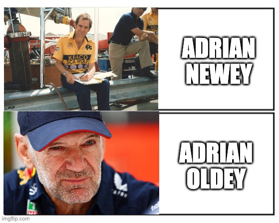 No - Yes | ADRIAN NEWEY; ADRIAN OLDEY | image tagged in no - yes | made w/ Imgflip meme maker